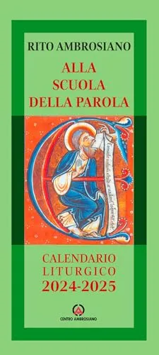 Alla scuola della Parola. Rito Ambrosiano. Calendario liturgico 2024-2025