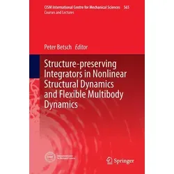 Structure-preserving Integrators in Nonlinear Structural Dynamics - Fachbuch über moderne, strukturtreue numerische Methoden für mechanische Systeme, ideal für Ingenieure und Wissenschaftler in der Strukturmechanik.