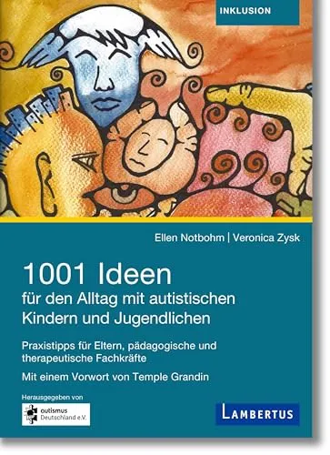 Ideen für den Alltag mit autistischen Kindern und Jugendlichen: Praxistipps für Eltern - Medizin: 1001 praktische Tipps zur Unterstützung von autistischen Kindern und Jugendlichen für Eltern und Fachkräfte.