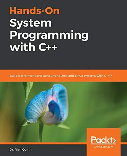 Hands-On System Programming with C++: Build performant and concurrent Unix and Linux systems with C++17 (English Edition)