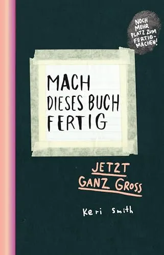 Mach dieses Buch fertig XXL: Jetzt ganz groß