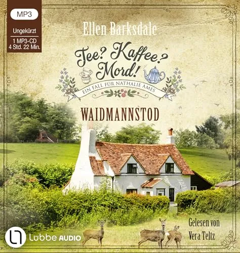 Tee? Kaffee? Mord! - Waidmannstod: Teil 27. (Nathalie Ames ermittelt, Band 27)