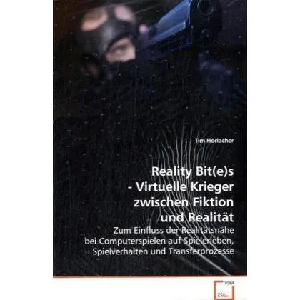 VDM Reality Bit(e)s - Virtuelle Krieger zwischen Fiktionund Realität (Deutsch, Tim Horlacher, 2008) (7533307)