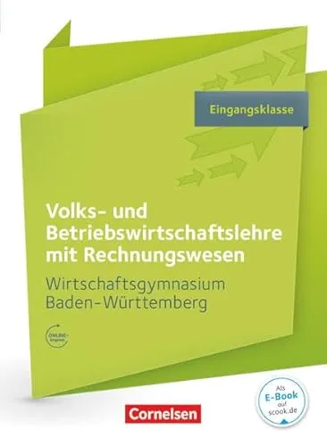 Wirtschaftsgymnasium Baden-Württemberg - Profil Wirtschaft - Ausgabe 2016 - Eingangsklasse: VWL und BWL mit ReWe - Schulbuch