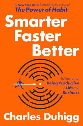 Smarter Faster Better: Die Geheimnisse der Produktivität - Entdecken Sie effektive Strategien zur Steigerung Ihrer Produktivität in Beruf und Alltag. Ein inspirierendes Buch, das neue Perspektiven eröffnet.