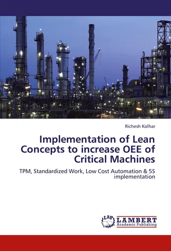 Implementation of Lean Concepts to increase OEE of Critical Machines - Taschenbuch über die Implementierung von Lean-Konzepte zur Steigerung der OEE kritischer Maschinen, ideal für Ingenieure und Techniker.