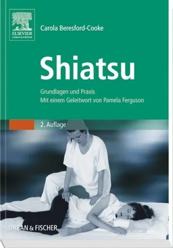 SHIATSU - GRUNDLAGEN UND PRAXIS, Carola Beresford-Cooke, NEU/OVP