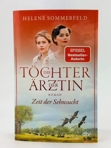 Dtv Roman Die Töchter der Ärztin Zeit der Sehnsucht von Helene Sommerfeld