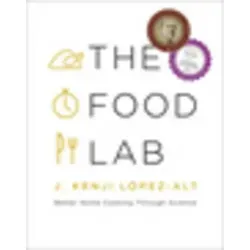 The Food Lab von J. Kenji Lopez-Alt - Kochbuch für bessere Hausmannskost durch Wissenschaft; entdecke innovative Rezepte und Techniken für jeden Kochliebhaber.