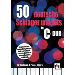 Deutsche Schlager und Hits in C-Dur: Noten für Klavier, Gesang, Keyboard, E-Piano, Gitarre - Sammelband mit 50 beliebten deutschen Schlagerhits in C-Dur, ideal für Klavier und Gesang sowie vielseitig für andere Instrumente einsetzbar.