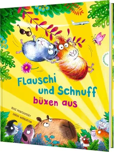Flauschi und Schnuff büxen aus: Zwei Meerschweinchen auf großer Reise. Lustiges gereimtes Bilderbuch für Kinder ab 4 Jahren