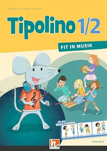 Tipolino 1/2 - Fit in Musik Schulbuch - Musiknoten für Klasse 1/2, ideal zur Förderung der musikalischen Früherziehung und Kreativität bei Kindern.