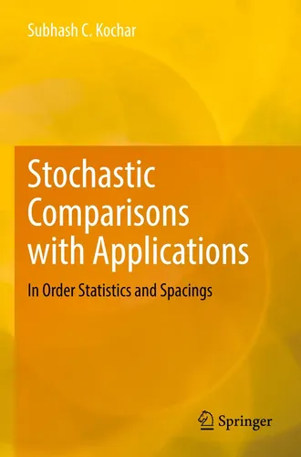 Stochastic Comparisons with Applications Subhash C. Kochar