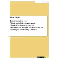 Potentialanalyse von Warenwirtschaftssystemen und Warensicherungssystemen in Verkaufseinrichtungen des Einzelhandels am Beispiel der Stiftung Liebenau
