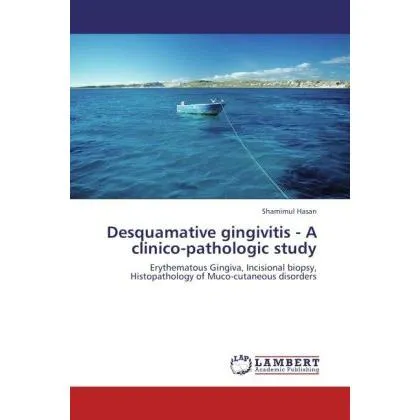 Lap Lambert Academic Desquamative gingivitis - A clinico-pathologic study (Shamimul Hasan, 2011) (55422767)