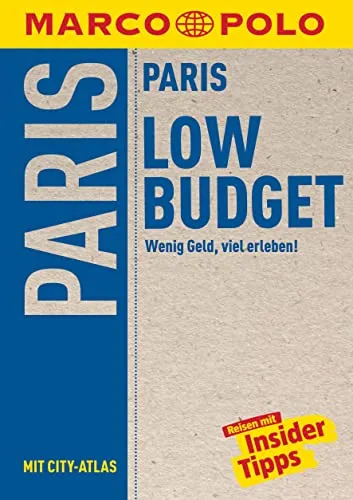MARCO POLO LowBudget Reiseführer Paris: Wenig Geld, viel erleben!