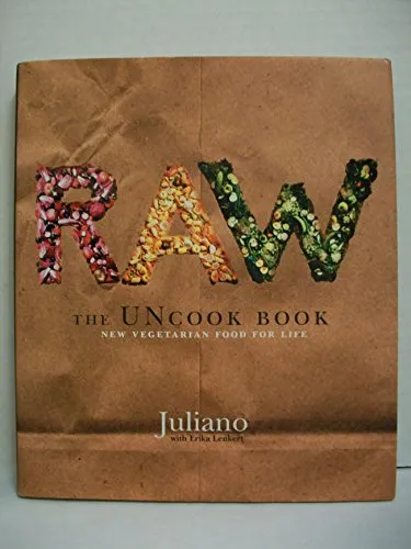 Raw: The Uncook Book - Neue vegetarische Küche von Juliano Brotman - Buch über rohe, vegetarische Ernährung, 304 Seiten voller gesunder Rezepte, ideal für alle, die einen gesunden Lebensstil anstreben.