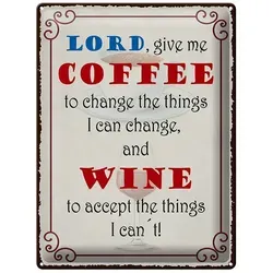 Femer GmbH Metallschild Spruch 30x40cm lord give me coffee and wine, (1 St), gewölbte Oberfläche, abgerundete Ecken, umgeschlagene Kanten