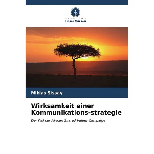 Unser Wissen Wirksamkeit einer Kommunikations-strategie (Mikias Sissay, 2024) (57003278)