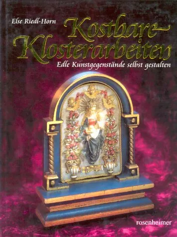 Kostbare Klosterarbeiten: Edle Kunstgegenstände selbst gestalten