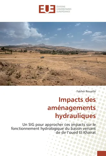 Fakher Rouatbi | Impacts des aménagements hydrauliques | Taschenbuch (2015)