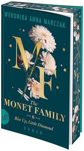 The Monet Family – Rise Up, Little Diamond: Roman | Limitiert: gestalteter Buchschnitt exklusiv in der 1. Auflage. (Family of Secrets, Band 6)
