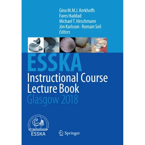 Springer ESSKA Instructional Course Lecture Book (Englisch, Jón Karlsson, Michael T. Hirschmann, Romain Seil, Gino M.M.J. Kerkhoffs, Fares Haddad, 2019) (56054062)