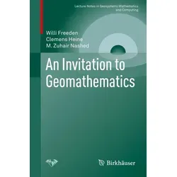 An Invitation to Geomathematics von Willi Freeden/ Clemens Heine/ M. Zuhair Nashed / Springer International Publishing / Taschenbuch