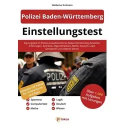 Einstellungstest Polizei Baden-Württemberg: Eignungstest im Polizei-Auswahlverfahren BW bestehen | Erfahrungsbericht, Sporttest, Wissen, Mathe, Deutsch, Logik | Gehobener und mittlerer Dienst