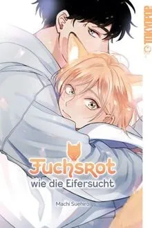 Fuchsrot wie die Eifersucht von Suehiro, Machi | Buch | Zustand gut