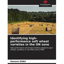 Our Knowledge Publishing Identifying high-performance soft wheat varieties in the ON zone (Hamara DABO, 2023) (51498484)