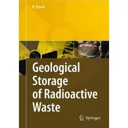 Geological Storage of Highly Radioactive Waste: Aktuelle Konzepte und Pläne zur radioaktiven Abfallentsorgung - Belletristik über die neuesten Konzepte und Pläne zur sicheren geologischen Lagerung hochradioaktiver Abfälle.
