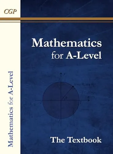 A-Level Maths Textbook: Year 1 & 2 (CGP A-Level Maths)