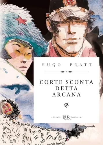 Corto Maltese. Corte Sconta detta Arcana. Ediz. deluxe (BUR Deluxe Lizard)