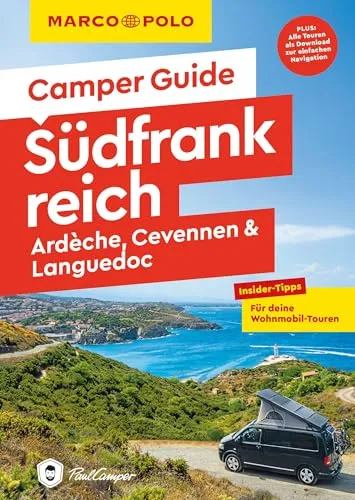 MARCO POLO Camper Guide Südfrankreich: Ardèche, Cevennen & Languedoc: Insider-Tipps für deine Wohnmobil-Touren