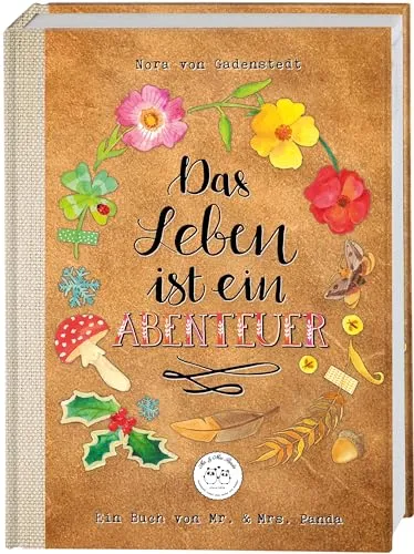 Das Leben ist ein Abenteuer: Ein Buch zum Durchblättern und Tagträumen von Mr. & Mrs. Panda