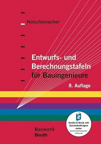 Entwurfs- und Berechnungstafeln für Bauingenieure mit Online-Zugang - Bauwesen: Praktische Tafeln für effiziente Entwürfe und Berechnungen, inklusive Online-Zugang zu zusätzlichen Ressourcen.