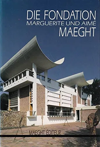 Die fondation marguerite und aime maeght (Reisefuhrer)