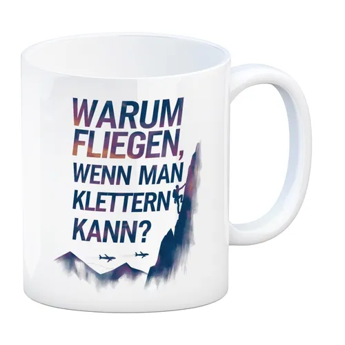 Warum fliegen, wenn man klettern kann Kaffeebecher