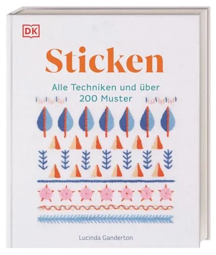 Sticken: Alle Techniken und über 200 Muster - Das große Stickbuch - Film, Kunst & Kultur - Entdecken Sie über 200 Muster und umfassende Anleitungen für kreative Sticktechniken.