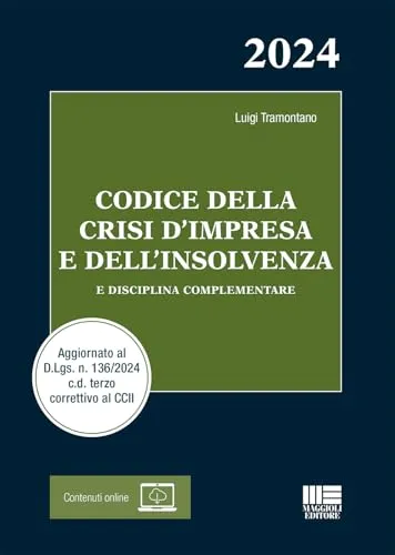 Codice della crisi d'impresa e dell'insolvenza. E disciplina complementare. Con espansione online (I codici Maggioli)