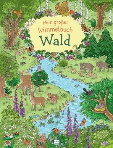 Mein großes Wimmelbuch - Wald: Ein Naturbilderbuch für Kinder ab 4 Jahren