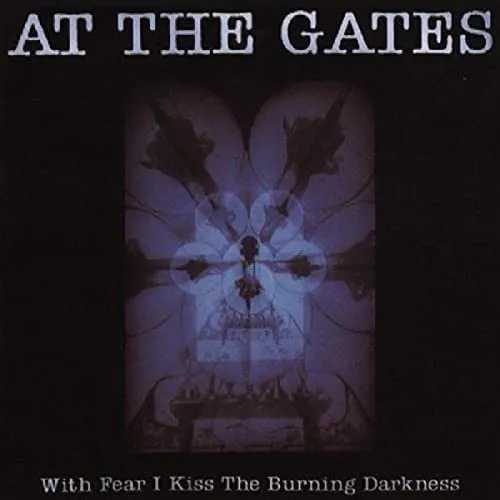 With Fear I Kiss the Burning Darkness