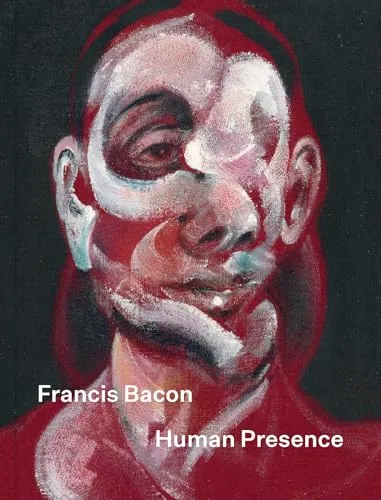 Francis Bacon: Human Presence - Ausstellungskatalog - Ausstellungskatalog über Francis Bacons Werk, bietet tiefgehende Einblicke in seine Darstellung der menschlichen Existenz und Emotionen.
