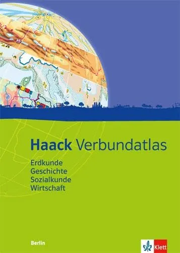 Haack Verbundatlas Erdkunde, Geschichte, Sozialkunde, Wirtschaft. Ausgabe Berlin: Atlas mit Arbeitsheft Klasse 5-10