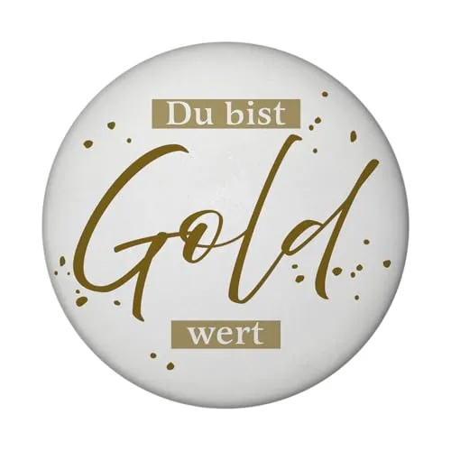 Danksagung Magnet rund mit Spruch Du bist Gold wert Ideal für Familie Freundin Mama Papa Kollege Sohn Tochter Perfektes DankeschönGeschenk