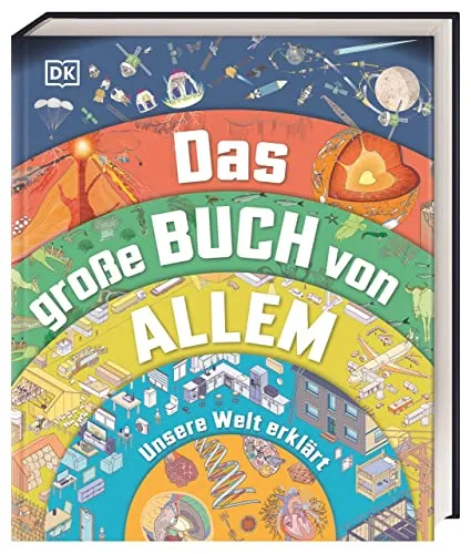 Das große Buch von Allem: Unsere Welt erklärt - Sozialwissenschaften mit über 120 Querschnitten und Infografiken, die spannende Abläufe und Prozesse kindgerecht erklären.