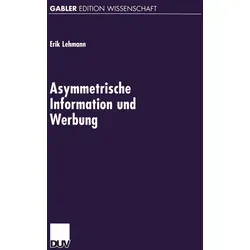 Asymmetrische Information und Werbung von Erik Lehmann / Deutscher Universitätsverlag / Taschenbuch
