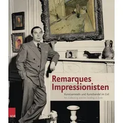 Remarques Impressionisten: Kunstsammeln und Kunsthandel im Exil - Ausstellungskataloge mit faszinierenden Einblicken in den Kunstmarkt während des Exils, herausgegeben von Vandenhoeck and Ruprecht.