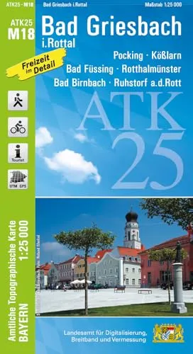 ATK25-M18 Bad Griesbach i.Rottal (Amtliche Topographische Karte 1:25000): Pocking, Kößlarn, Bad Füssing, Rotthalmünster, Bad Birnbach, Ruhstorf ... Amtliche Topographische Karte 1:25000 Bayern)